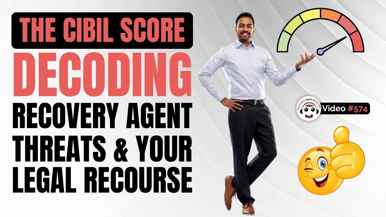 CIBIL Score Explained &mdash; How Recovery Agents Threaten You & What To Do? Recovery Agent Ki Bajao