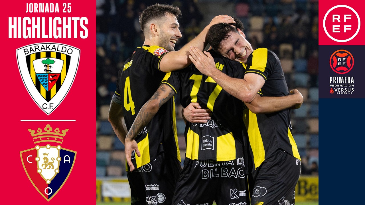 Resumen #PrimeraFederaci&oacute;n | Barakaldo CF 1-0 CA Osasuna B | Jornada 25 | Temporada 2025/26