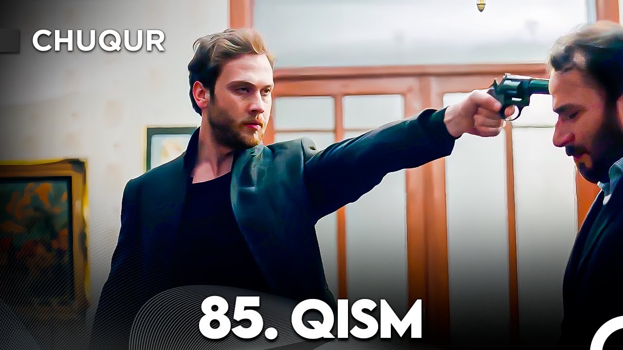 Chuqur 85-qism (O'zbek tilida)