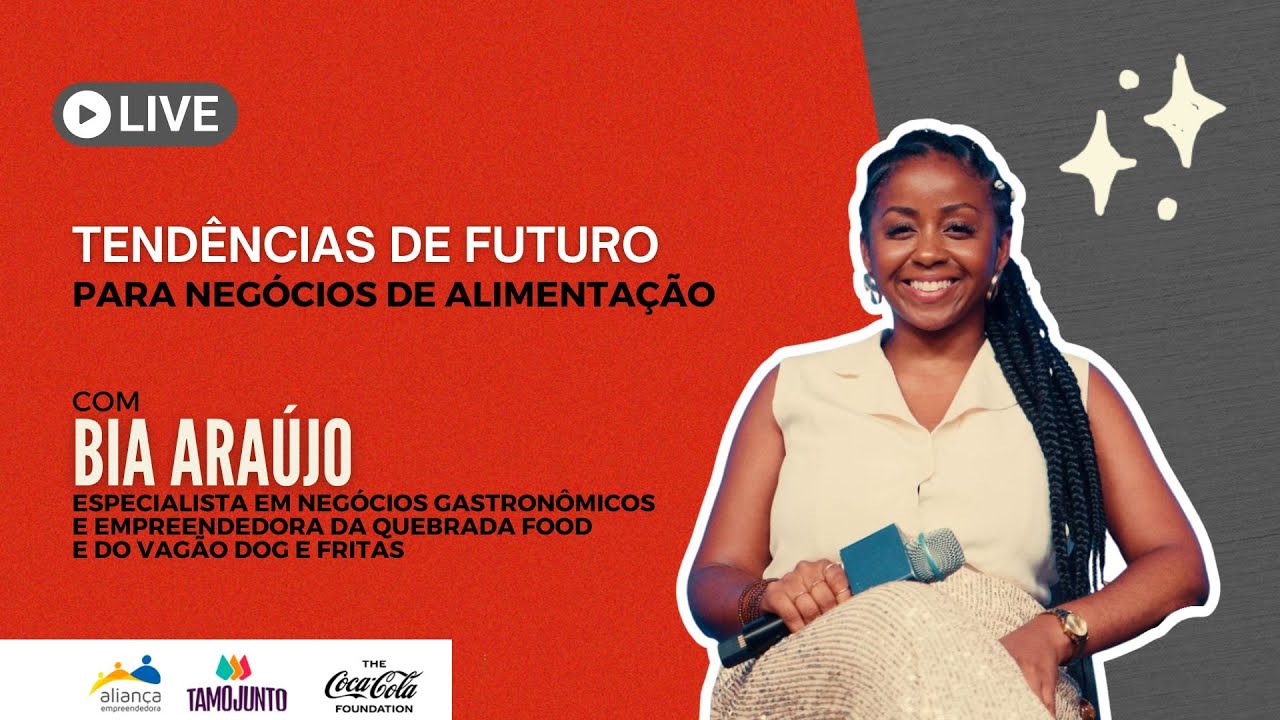 Tendências de Futuro para Negócios de Alimentação | Live com Bia Araújo