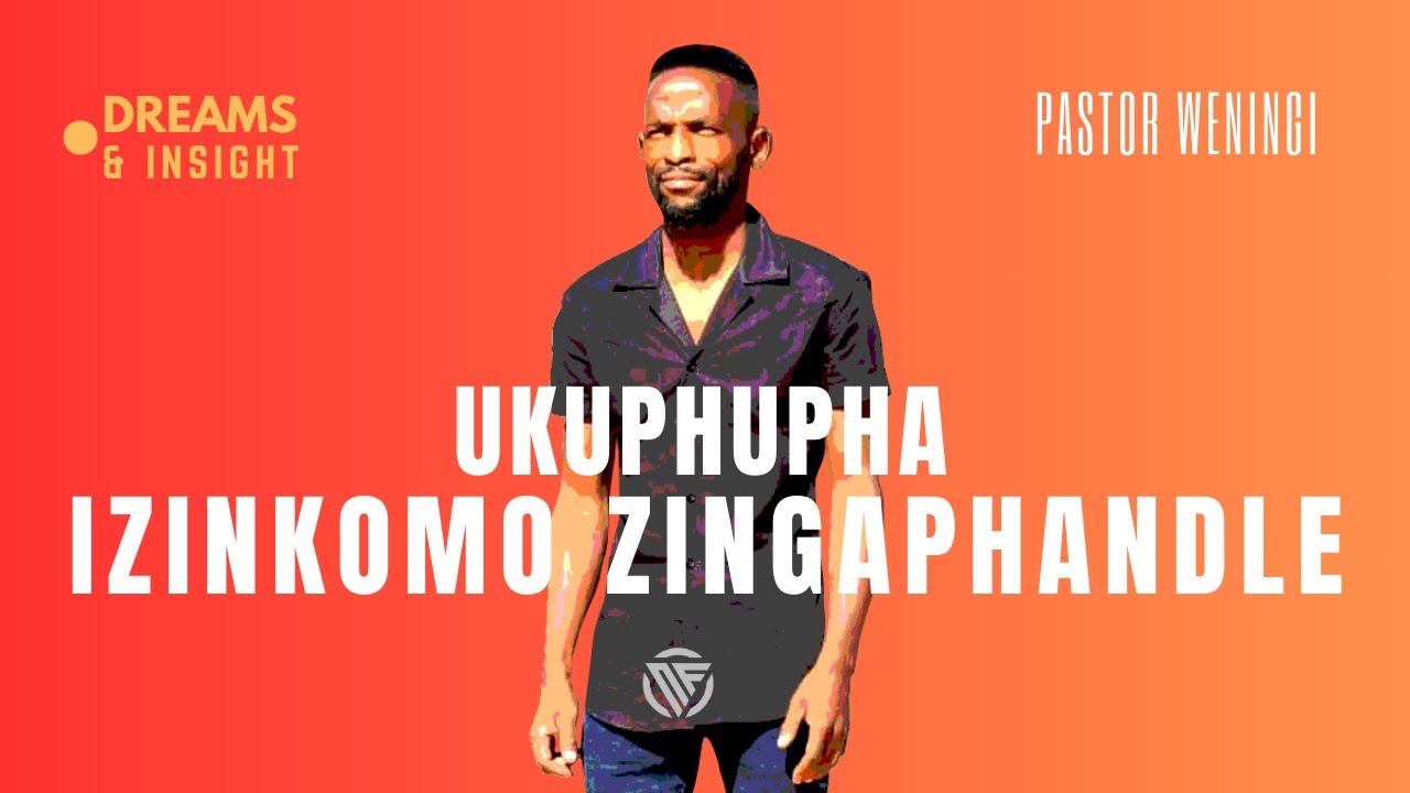 Ukuphupha izinkomo zingaphandle | @pastorweningi