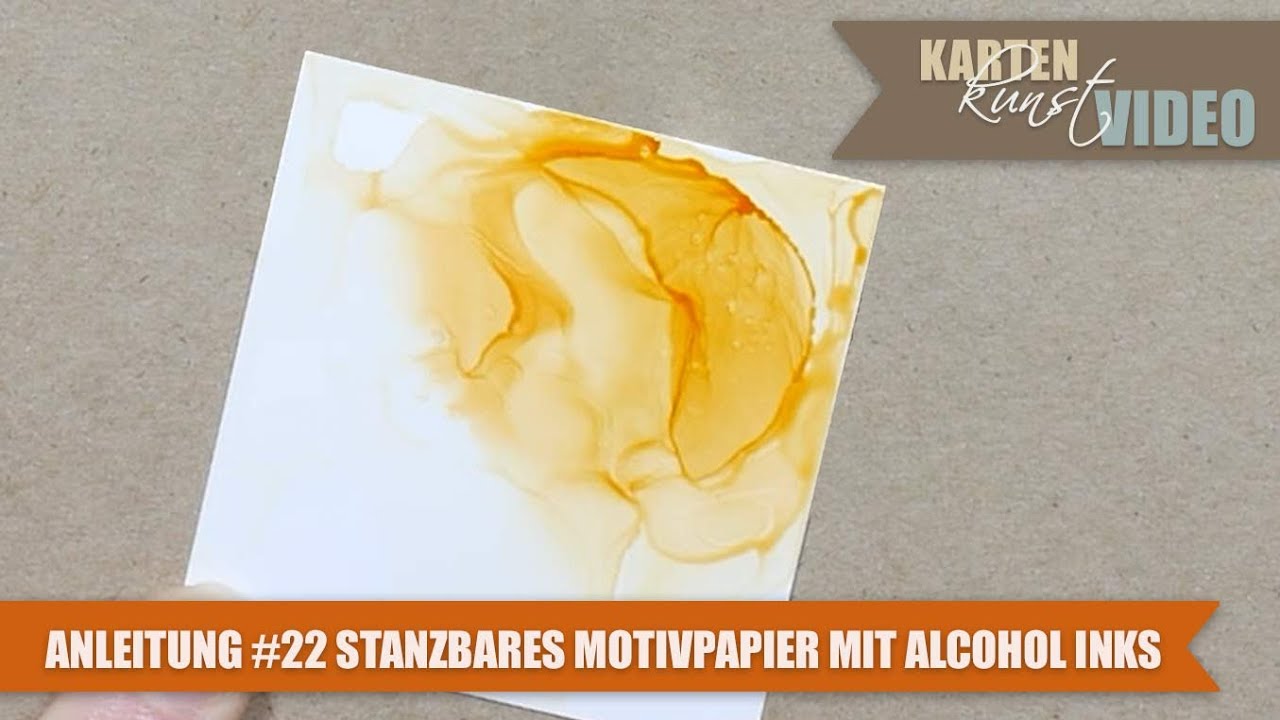 Karten-Kunst Anleitung #22 Stanzbares Motivpapier mit Alcohol Inks
