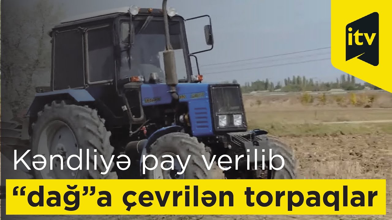 Kəndliyə pay verilib “dağ”a çevrilən torpaqlar