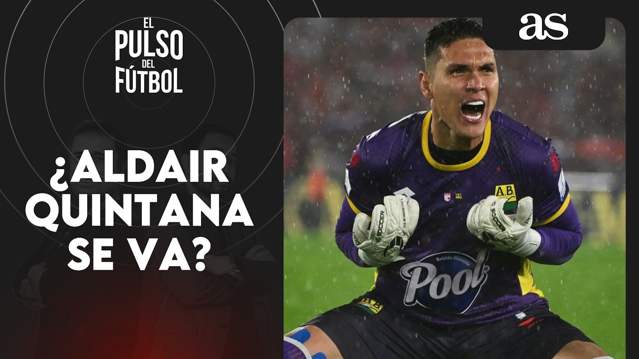 ¿Aldair Quintana deja el Bucaramanga? | El Pulso del Fútbol