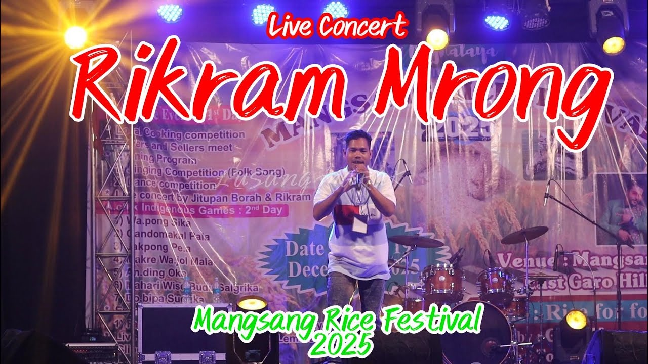 Live Concert  || Rikram Mrong full Video || Mangsang Rice Festival 