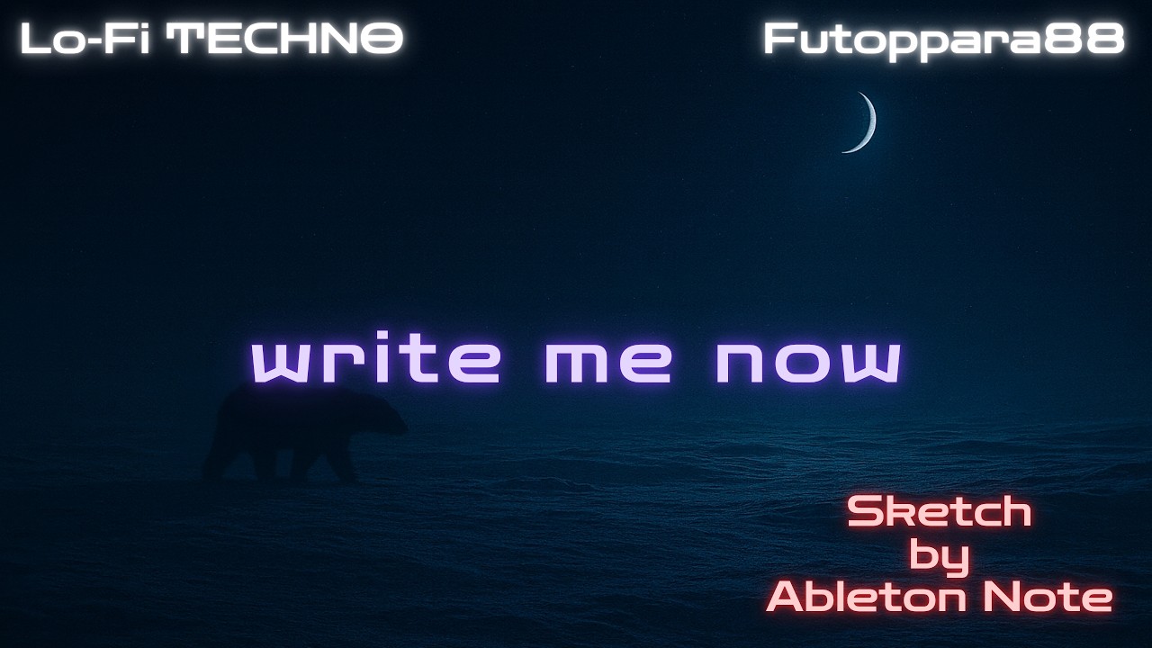 FREE BGM - LOFI ELECTRIC | write me now | Sketch by Ableton Note