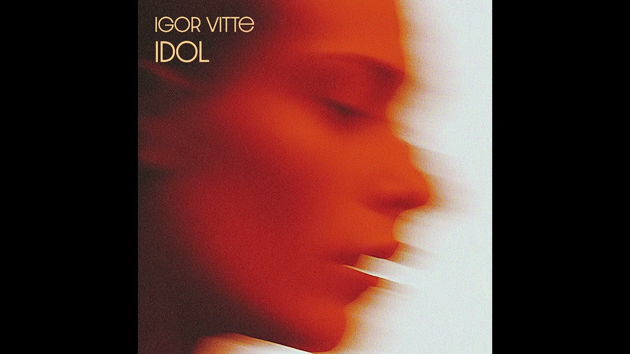 Igor Vitte - IDOL