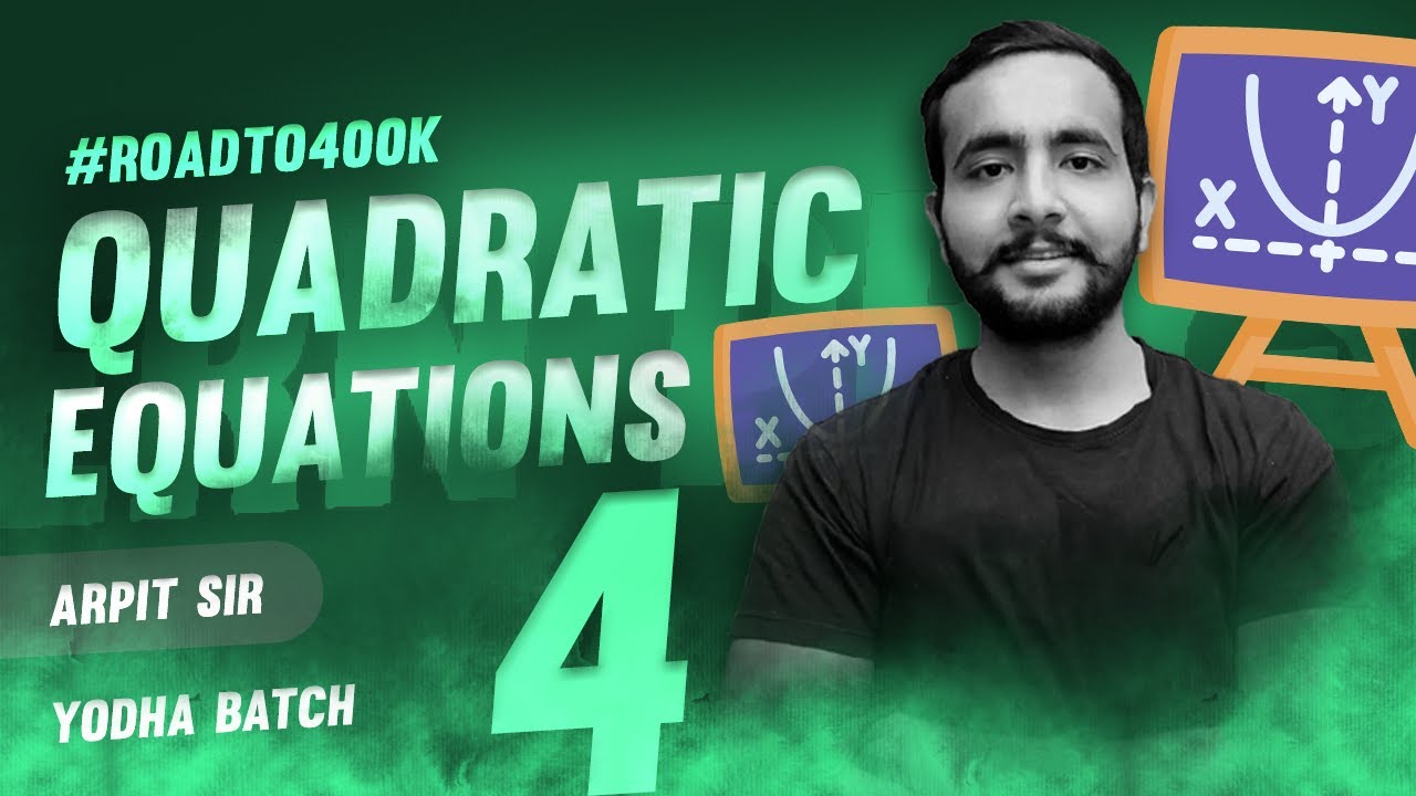 QUADRATIC EQUATIONS DAY 4 | NDA MATHS | YODHA BATCH | ARPIT SIR