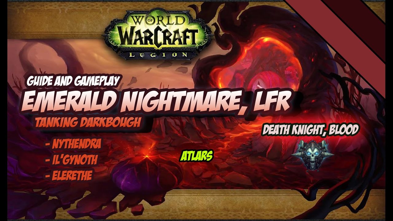 WoW Legion, The Emerald Nightmare LFR - Darkbough - Tanking
