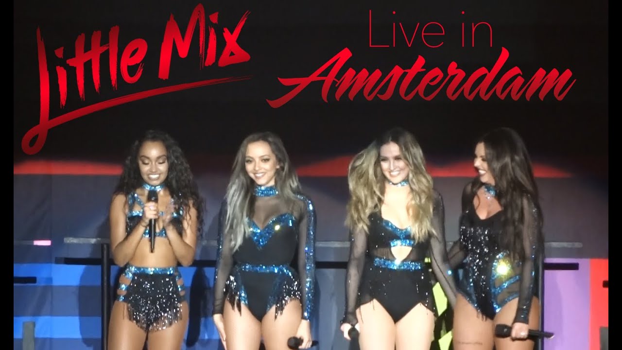 Little Mix - Live in Amsterdam Full Show