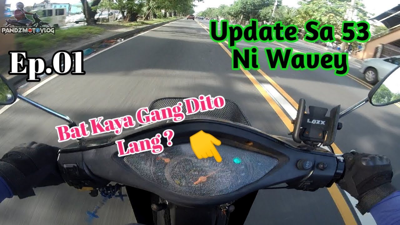 Ep.01 😎 Naka 53 Na Pero Bat Parang Dito Lang ? 🤔 | Honda Wave 100 | Pandz MotoVlog