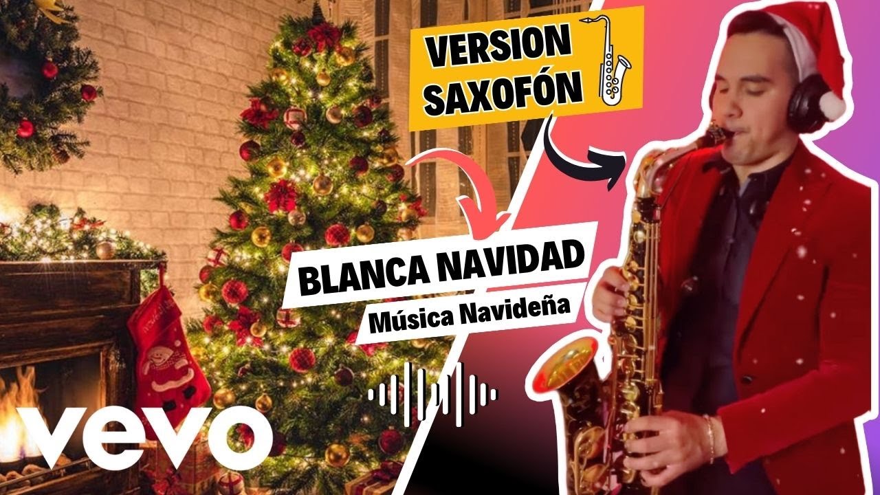 Blanca Navidad (SAX Version) - Música Navideña con SAXOFÓN