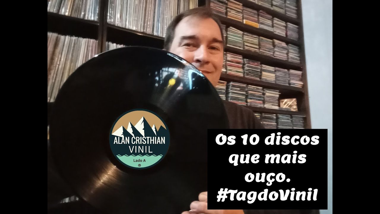 Os 10 discos que mais ouço. #TagdoVinil. #314