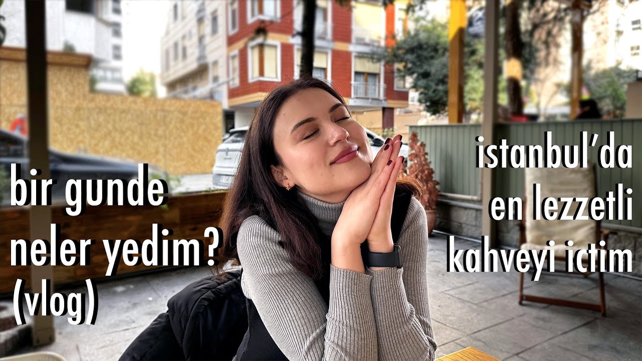 bir gunde neler yiyorum? vlog, beslenme