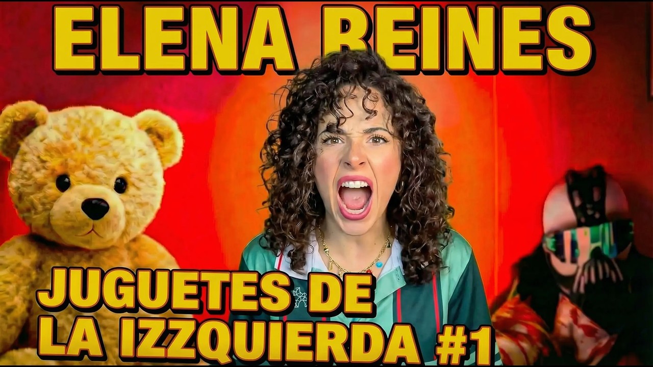 CONOZCAMOS A LOS JUGUETES DE LA IZQUIERDA #1 ELENA REINES | CIUDADANOBANEADO