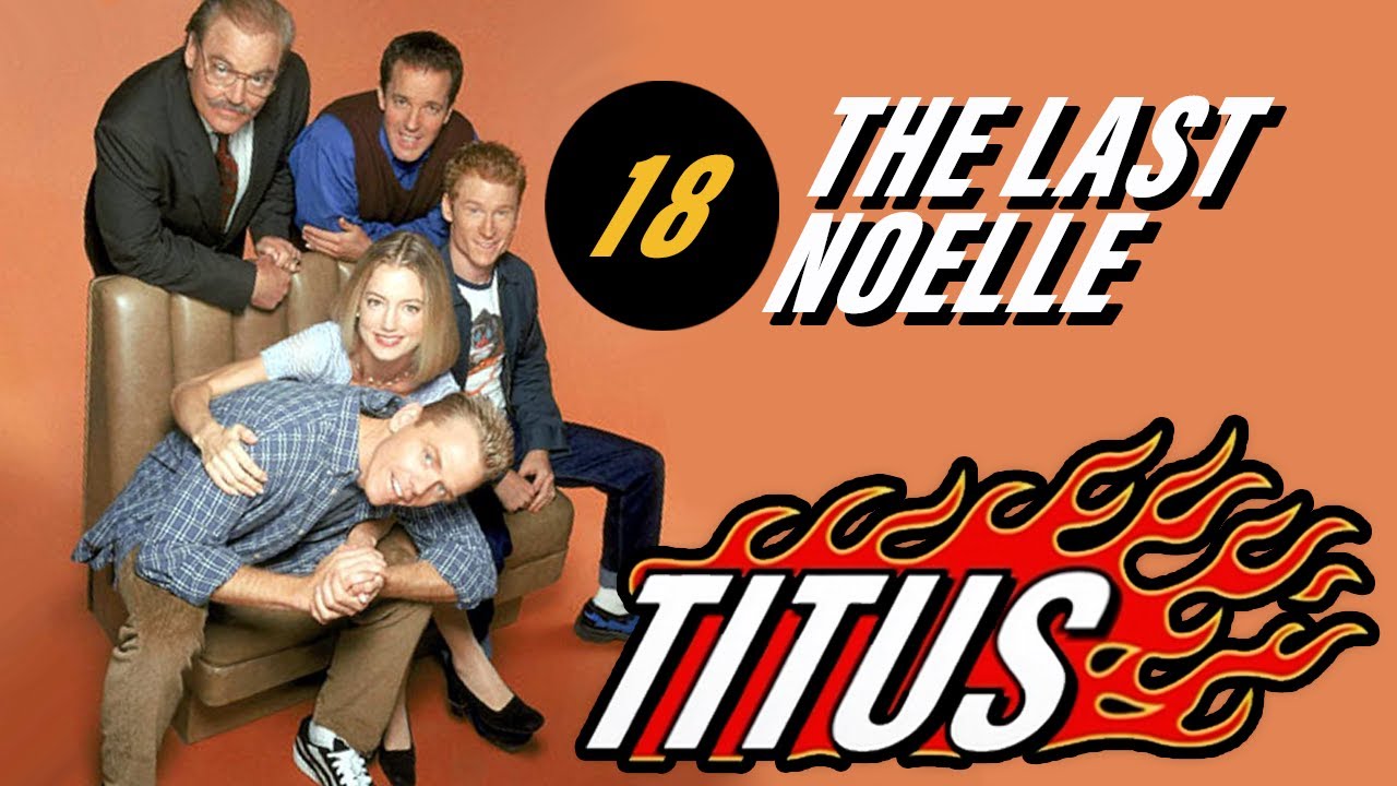 Titus • Episode 18 • The Last Noelle