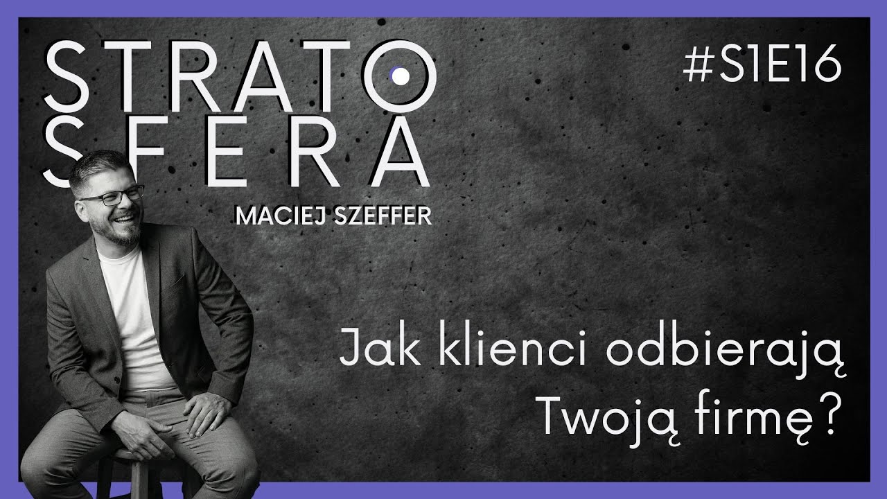 Jak klienci odbierają Twoją firmę?
