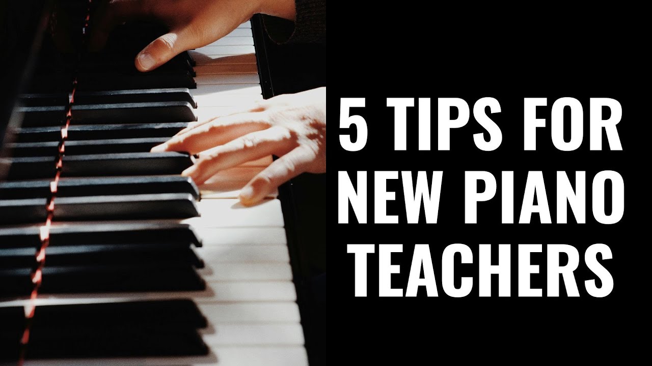 Want to Teach Piano? 5 TIPS for New Piano Teachers #teachingpiano #pianoteacher #pianoteachingtips