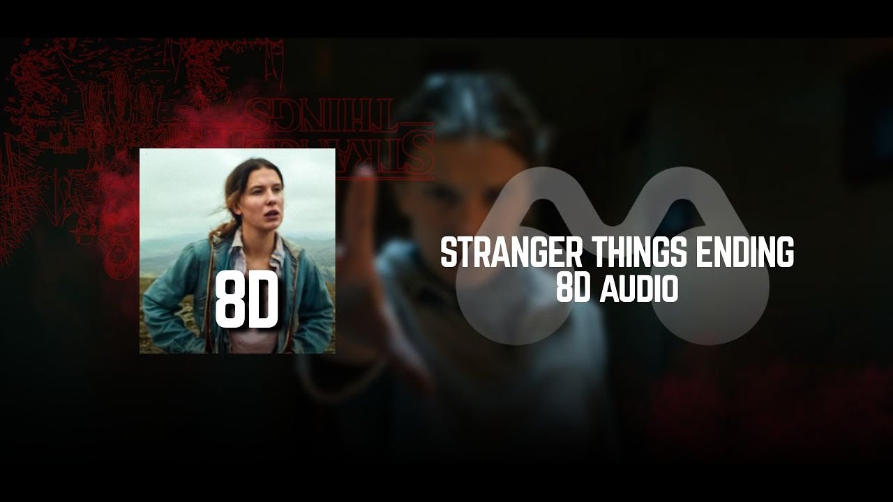 Stranger Things Season 5 Ending Theme in 8D 🎧 | Emotional Finale Soundscape | MIND PLAY