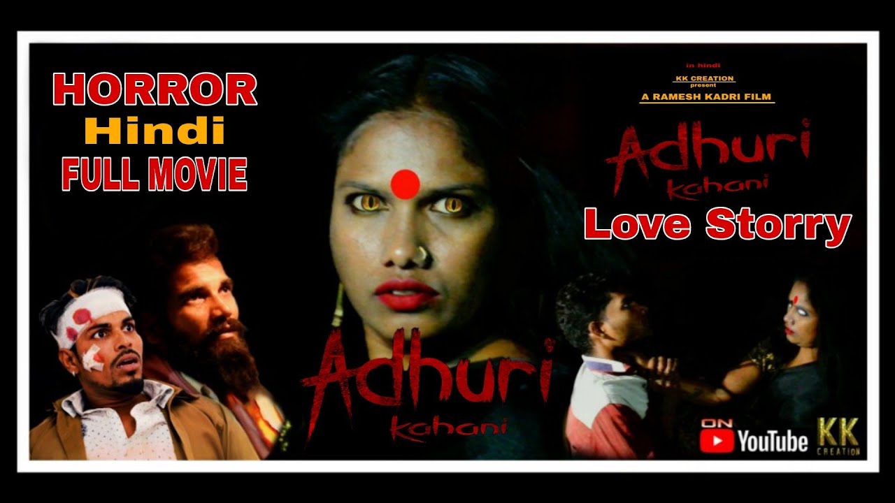 ADHURI KAHANI Hindi horror full movie in kk creation BALAJI GADGE RAMESH KADRI SANGITA KADRI & M tim