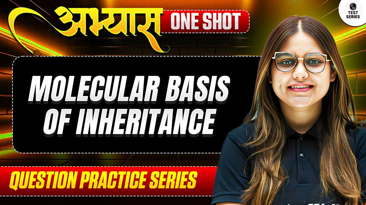 MOLECULAR BASIS OF INHERITANCE - ABHYAS : Question Practice Series for NEET 2026 || PhysicsWallah ⚡