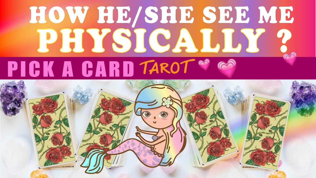 💕🦄 HOW THEY SEE ME PHYSICALLY 💗PICK A CARD 💗FREE LOVE TAROT READING💗