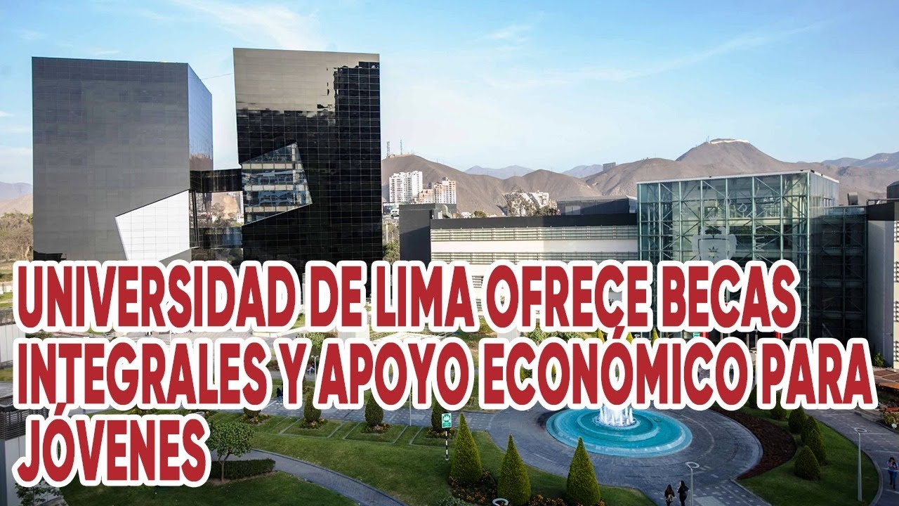 Universidad de Lima ofrece becas integrales y apoyo econ&oacute;mico para j&oacute;venes