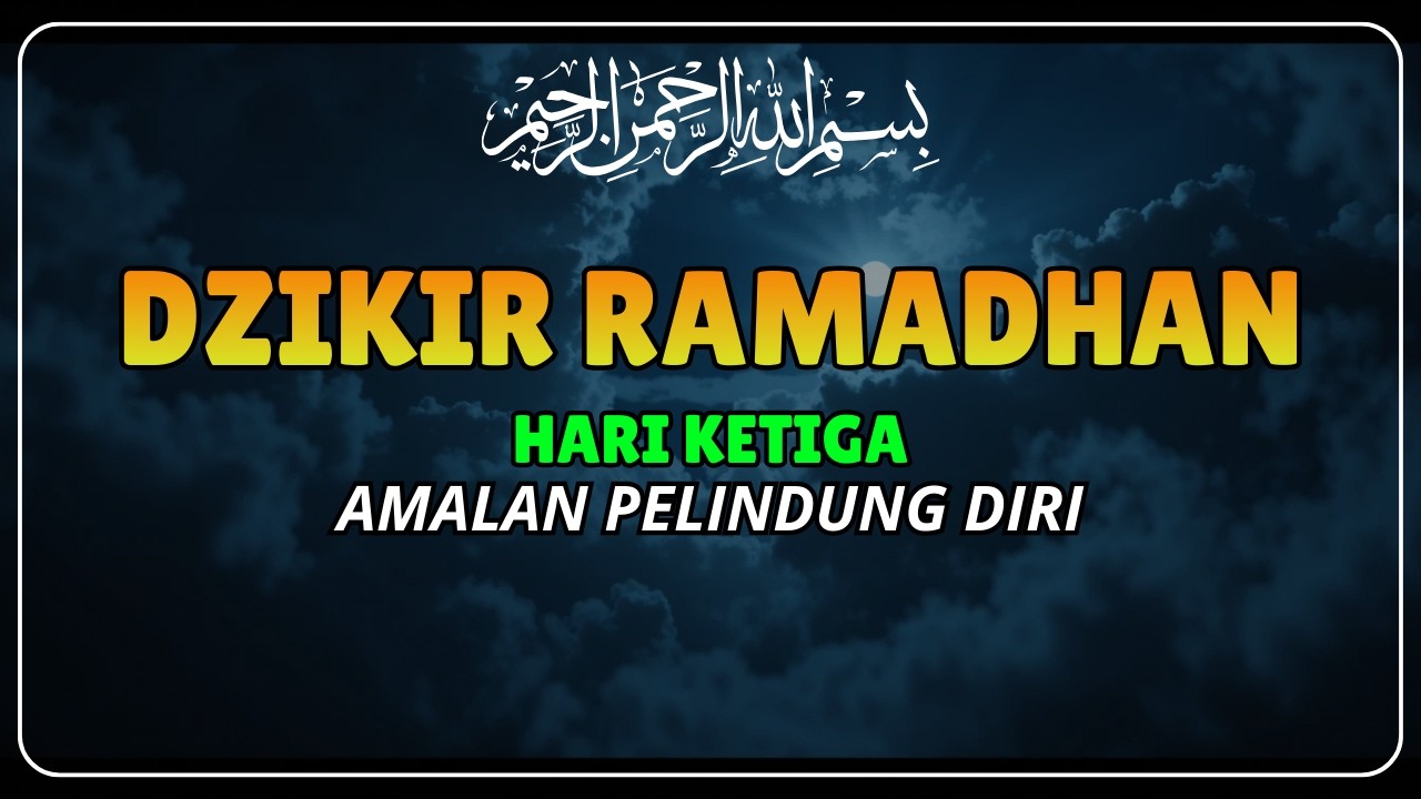 DZIKIR RAMADHAN HARI KE-3 ‼️ Ayat Kursi Pelindung Diri & Pembuka Rezeki | Hati Jadi Tenang