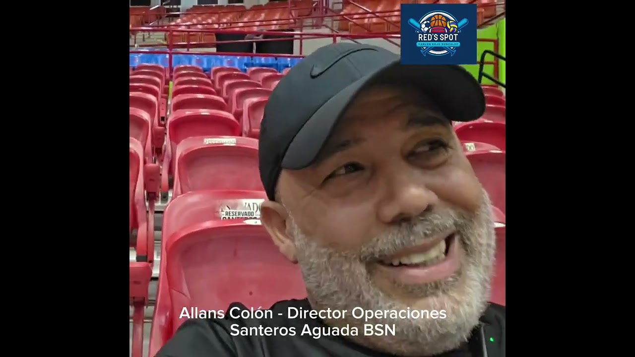 Diálogo con Allans  Colón,  Director  Operaciones  Santeros de Aguada BSN  2026