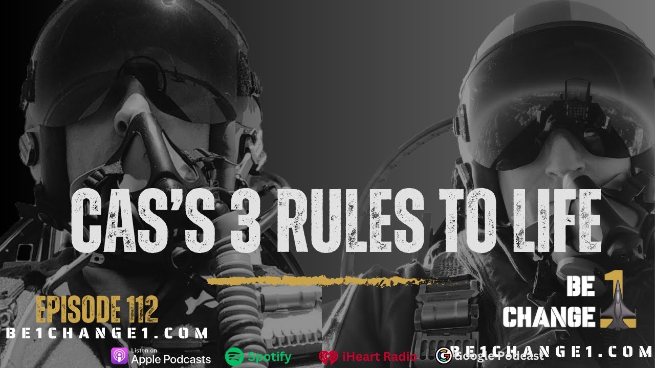 112. Be the One! - CAS's 3 Rules to Life