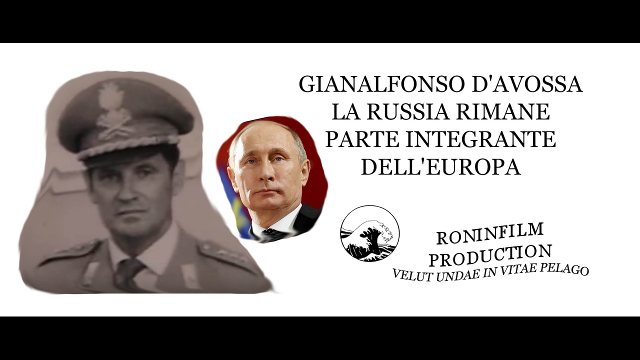 GIANALFONSO D'AVOSSA - LA RUSSIA RIMANE PARTE INTEGRANTE DELL'EUROPA