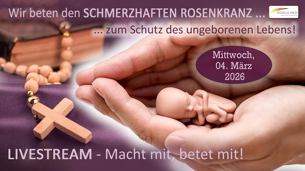 Wir beten den schmerzhaften Rosenkranz für die ungeborenen Kinder, dass sie leben dürfen.