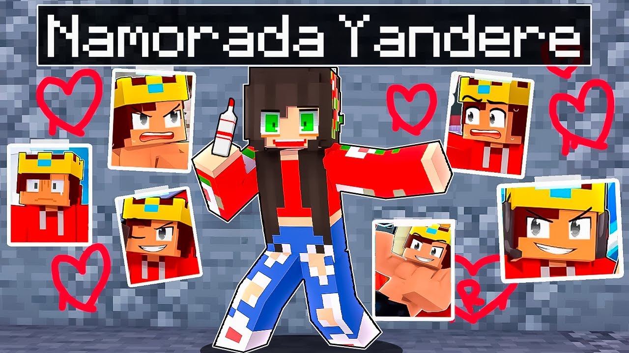 NAMORADA YANDERÊ MALUCA E OBCECADA NO MINECRAFT