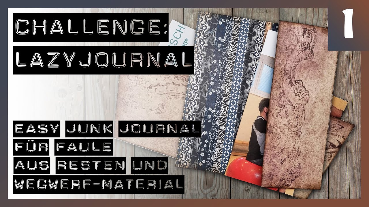 Ein Junk Journal für Faule 😉😊 #lazyjournal Challenge - Teil 1