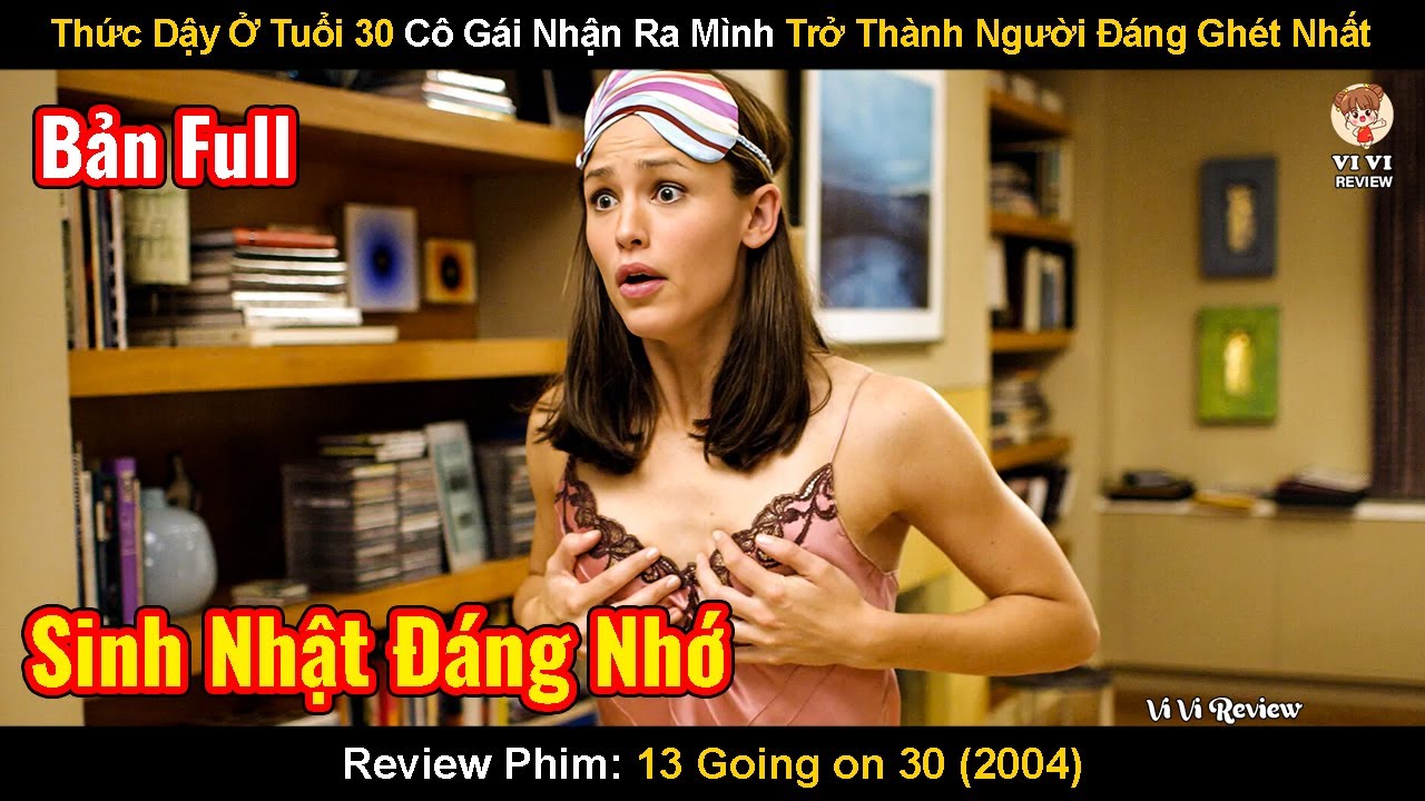 Thức Dậy Ở Tuổi 30, Cô Gái Nhận Ra Mình Trở Thành Người Đáng Ghét Nhất|Review Phim: Thiếu Nữ Tuổi 30