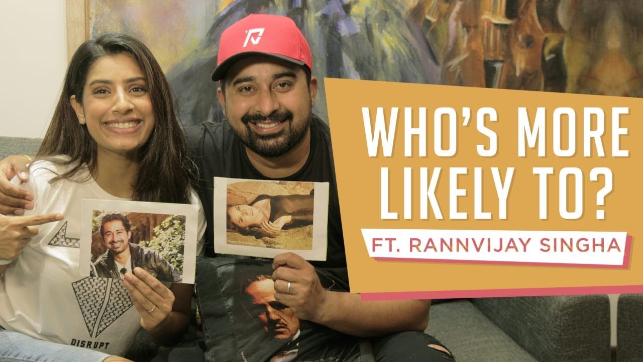 Who's More Likely To ? Ft. Rannvijay Singha | Gaelyn Mendonca