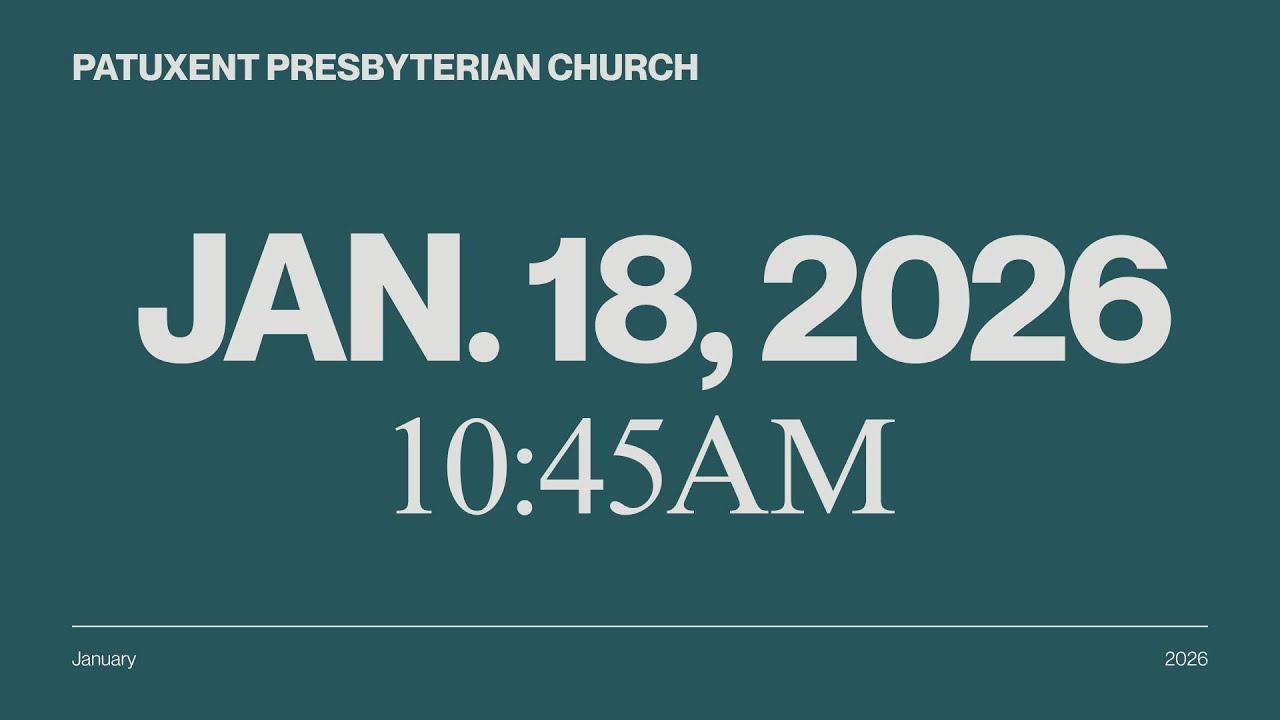 January 18, 2026 Sunday Worship Service - (10:45 am)