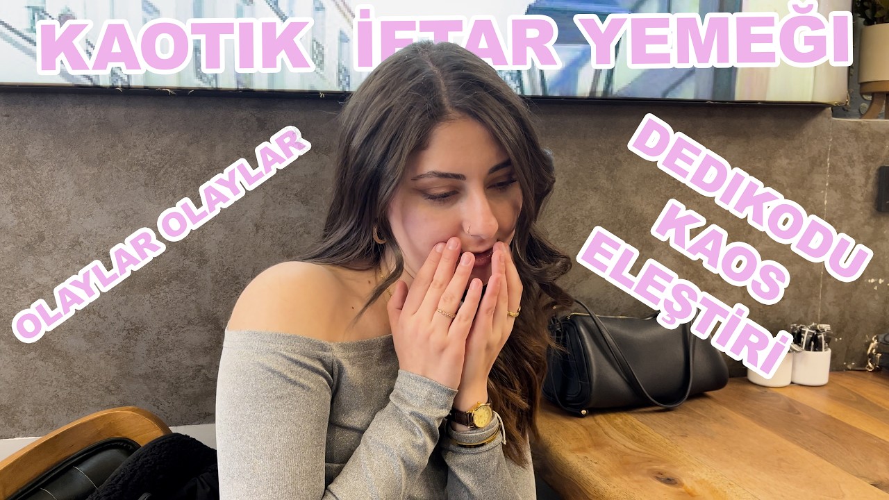 Kaotik İftar yemeği ve Uzun Geçen Bir  Gün |Günlük vlog #1