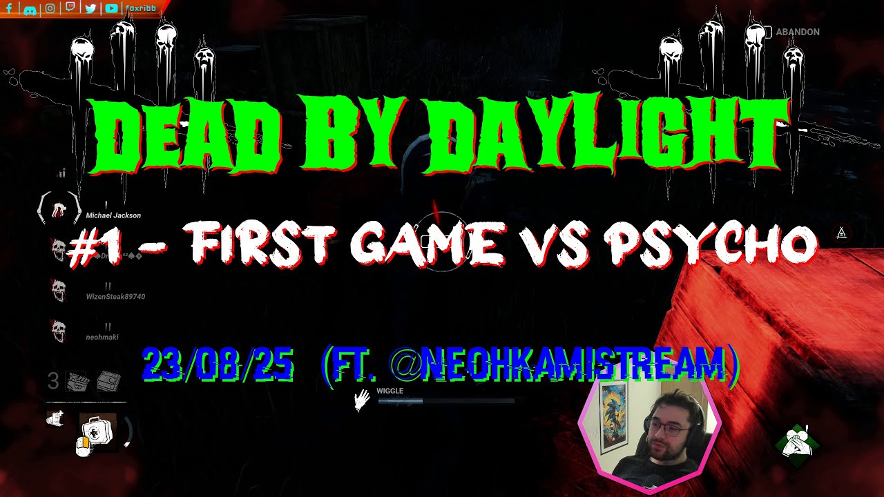 Dead By Daylight - 1 [4K] - First game VS Psycho - 23/08/25 (ft. @NeohkamiSTREAM)