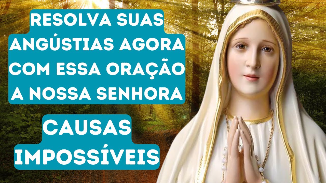 Oração nossa senhora de Fátima para causas impossíveis -  Resolva agora suas angústias