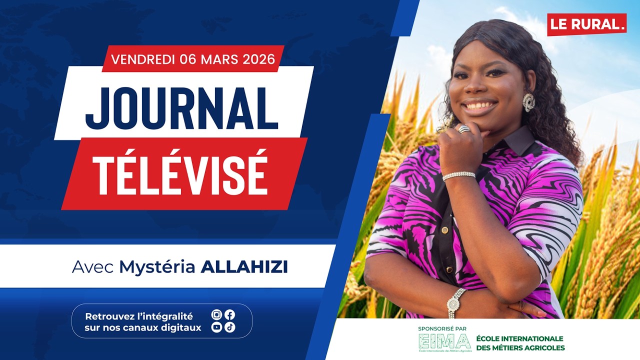 Le Journal Télévisé de ce Vendredi 06 Mars 2026 avec Mystéria ALLAHIZI