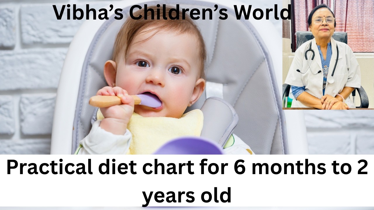 practical diet tips for kids 6 months to 2 years age,indian meal plan