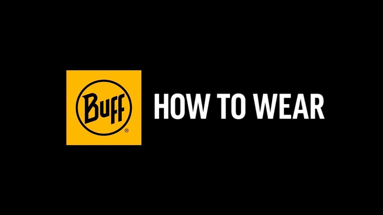 HOW TO WEAR A BUFF&reg; ORIGINAL MULTIFUNCTIONAL NECKWEAR