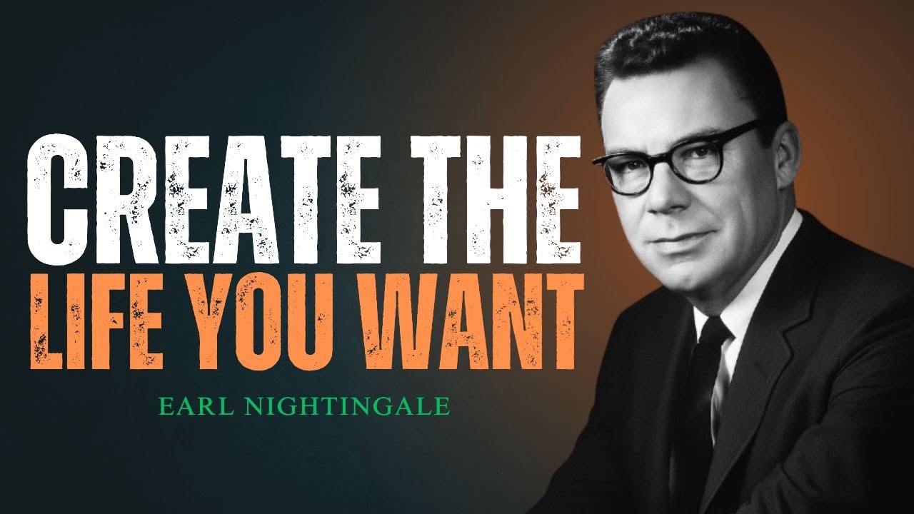 How to Architect Your Tomorrow, Today | Earl Nightingale Motivation