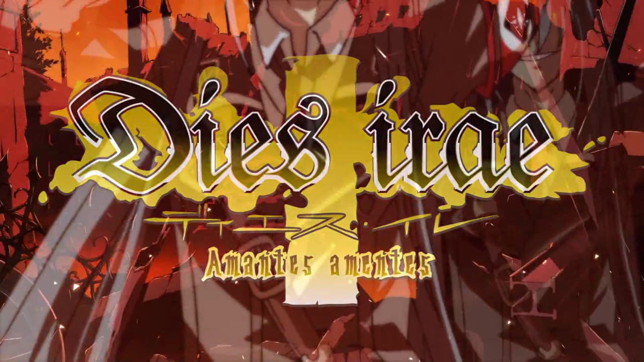 Dies irae - Amantes Amentes [Opening]