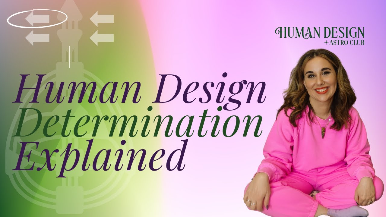 Human Design Determination Explained | The 6 Colors + Left vs. Right Brain