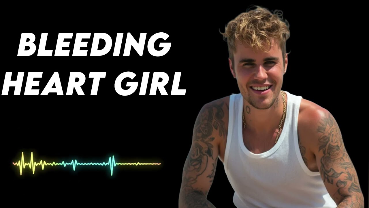 Justin bieber - Bleeding Heart Girl
