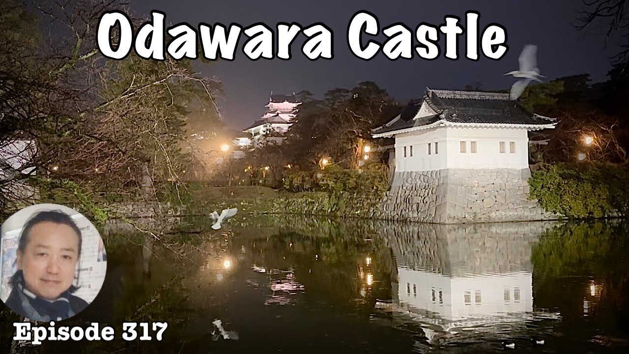 Odawara Castle [Deep Japan] by the Last Samurai 小田原城