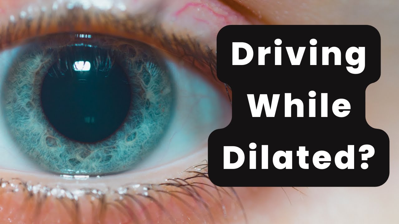 Driving after dilation safety tips | Driving with dilated eyes | Eye pupils dilated | Dilated exam