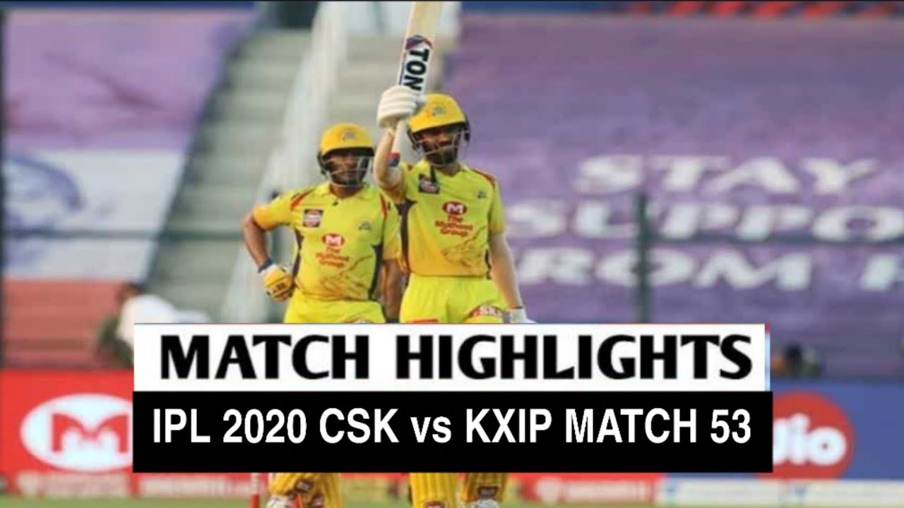 HIGHLIGHTS CSK vs KXIP IPL 2020 MATCH 53 FULL HIGHLIGHTS
